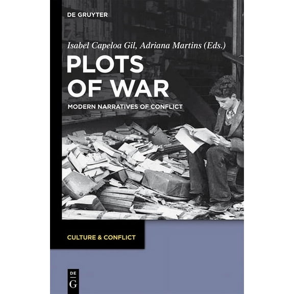 Culture & Conflict Plots of War: Modern Narratives of Conflict, Book 2, (Hardcover)