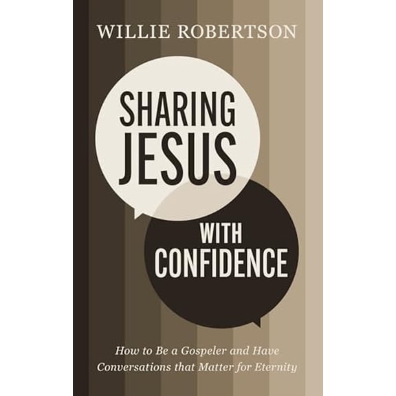 Pre-Owned Sharing Jesus with Confidence: How to Be a Gospeler and Have Conversations that Matter for Eternity, 9781400338511, 1400338514, Paperback,