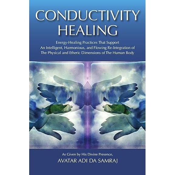 Pre-Owned Conductivity Healing (Energy-Healing Practices That Support An Intelligent, Harmonious, and Flowing Re-Integration of The Physical and Etheric Dimens... (Paperback) 1570973733 9781570973734