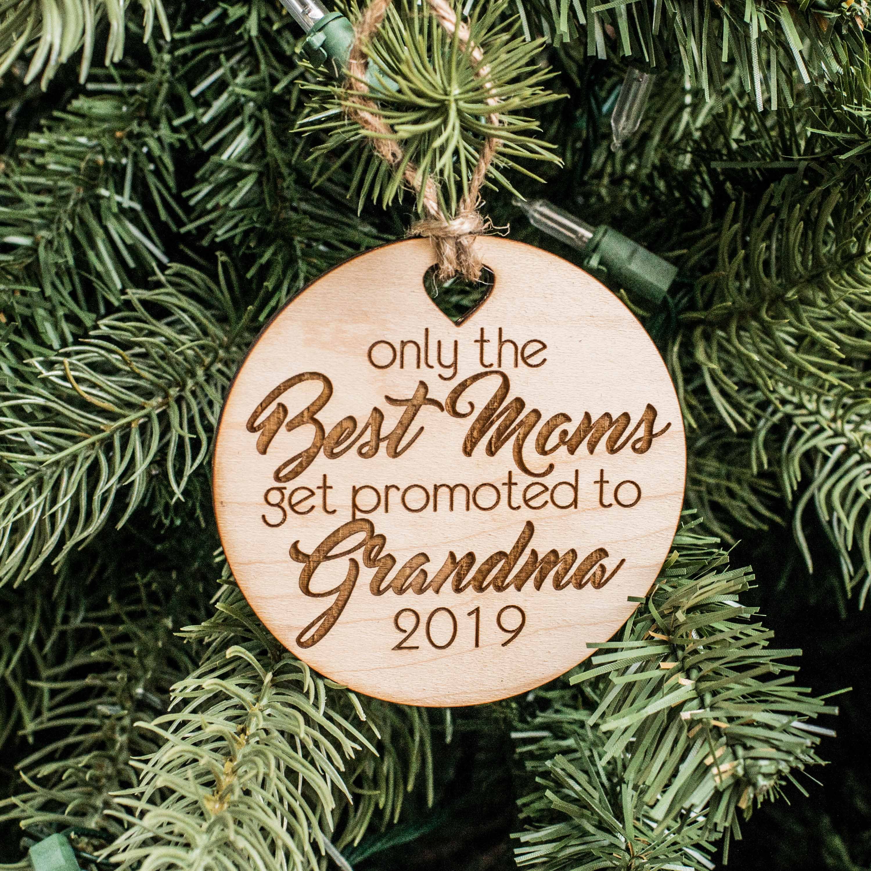 Ornament Only The Best Moms Get Promoted To Grandma Raw Wood 3x3in