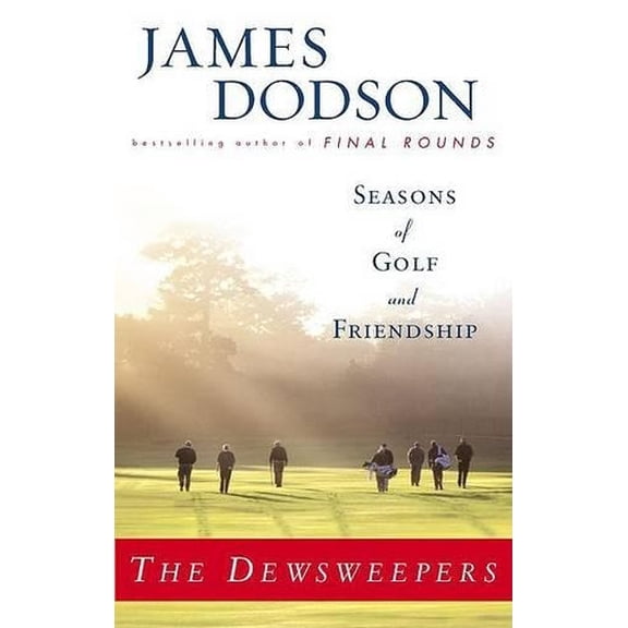 Pre-Owned The Dewsweepers: Seasons of Golf and Friendship (Hardcover) 0525945822 9780525945826