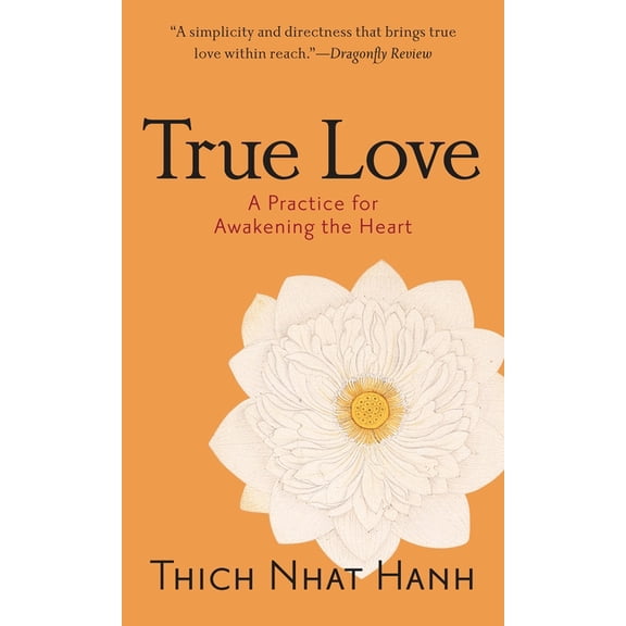 True Love: A Practice for Awakening the Heart, (Paperback)