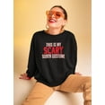 thumbnail image 2 of My Scary Sober Costume Sweatshirt Women -Smartprints Designs, Female 4X-Large, 2 of 4