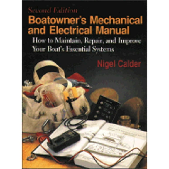 Pre-Owned Boatowner's Mechanical & Electrical Manual: How to Maintain, Repair, and Improve Your Boat's Essential Systems (Hardcover) 007009618X 9780070096189