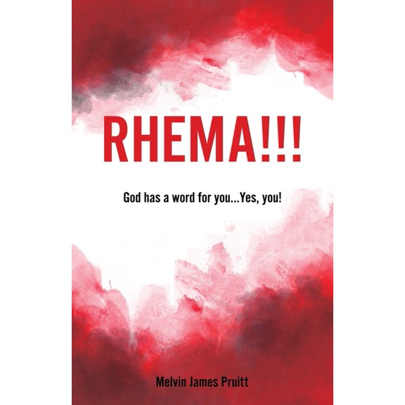 Rhema!!!: God has a word for you... Yes, you!, (Paperback)