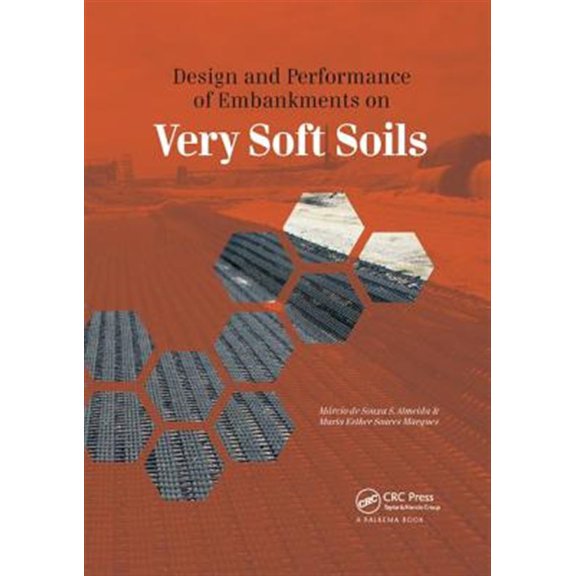 Pre-Owned Design and Performance of Embankments on Very Soft Soils, (Paperback)