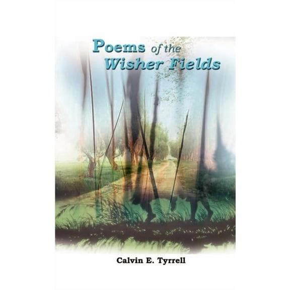 Poems of the Wisher Fields, (Paperback)