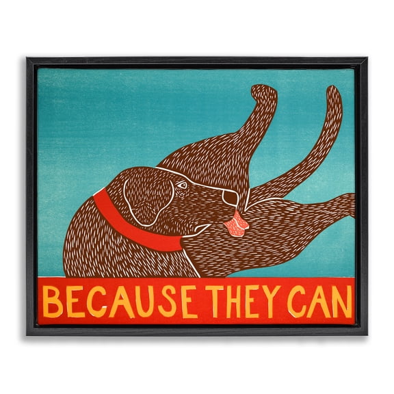 Because They Can Funny Dog Black Framed Floater Canvas Wall Art, design by Stephen Huneck