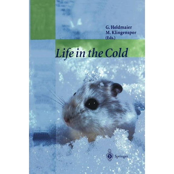Life in the Cold: Eleventh International Hibernation Symposium, (Paperback)