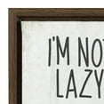 thumbnail image 3 of hometrends "I’m Not Lazy" Framed Art, 3 of 5