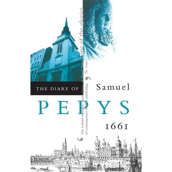 Diary of Samuel Pepys The Diary of Samuel Pepys, Vol. 2: 1661, Book 02, (Paperback)