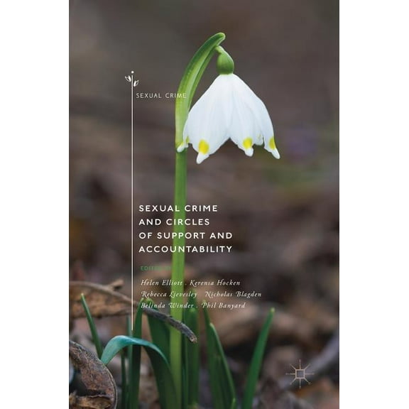 Sexual Crime Sexual Crime and Circles of Support and Accountability, (Hardcover)