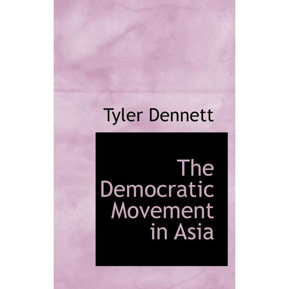 The Democratic Movement in Asia (Hardcover)