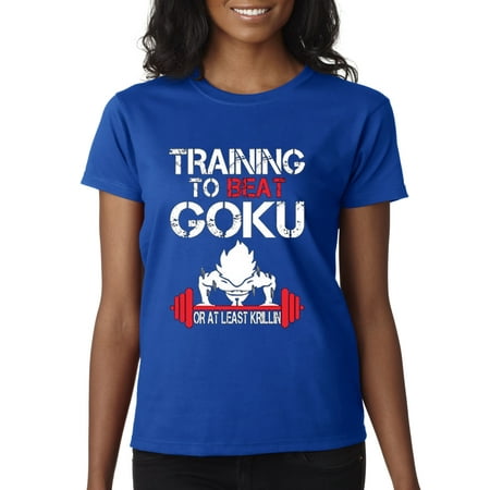 New Way 210 - Women's T-Shirt Training To Beat Goku Or At Least Krillin (Krillin Goku Best Friend)