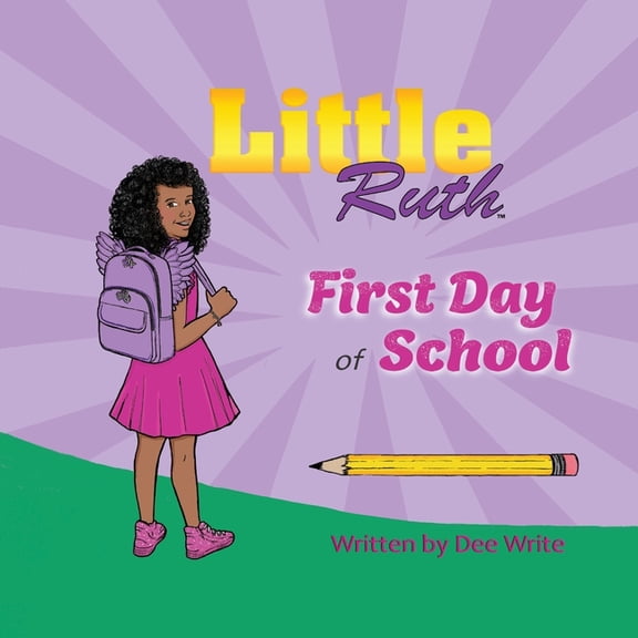 Little Ruth Children's Collection Little Ruth First Day of School, (Paperback)