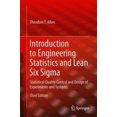 thumbnail image 2 of Introduction to Engineering Statistics and Lean Six Sigma: Statistical Quality Control and Design of Experiments and Systems, 2 of 3