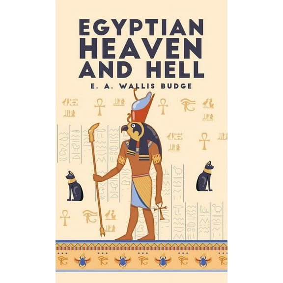 Egyptian Heaven and Hell, Volume 1: The Book Am-Tuat Hardcover (Hardcover)