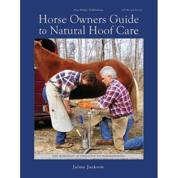 Horse Owners Guide to Natural Hoof Care, (Paperback)