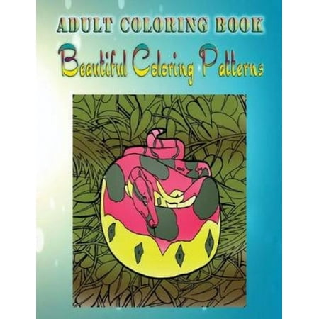 Adult Coloring Book Beautiful Coloring Patterns: Mandala Coloring Book ...