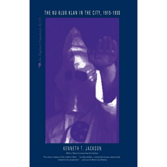The Ku Klux Klan in the City, 1915-1930, (Paperback)