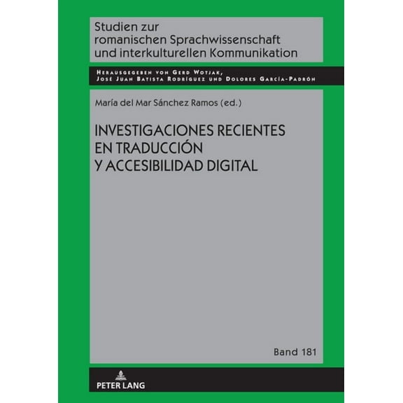 Studien Zur Romanischen Sprachwissenschaft Und Interkulturel: Investigaciones recientes en traducción y accesibilidad digital (Hardcover)