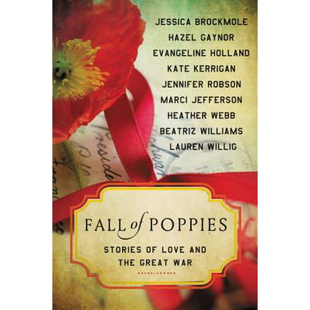 Fall of Poppies : Stories of Love and the Great (The Best Wok Great Falls)