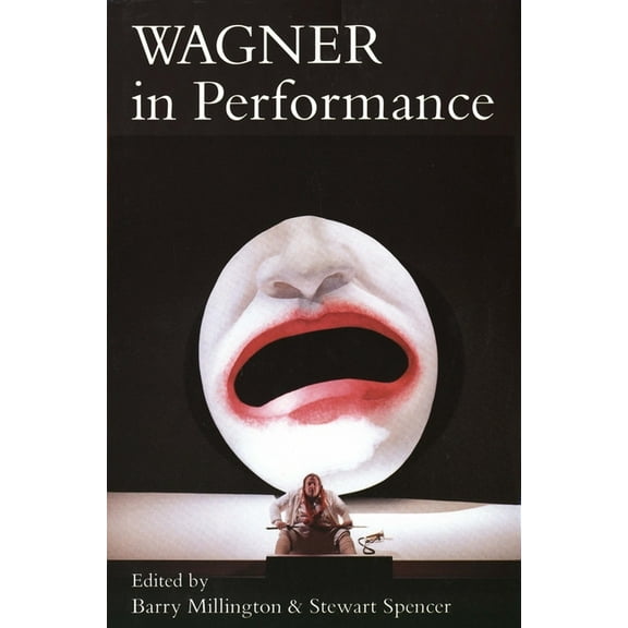 Wagner in Performance, (Paperback)