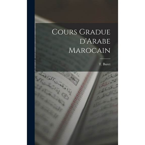 Cours Gradue D'Arabe Marocain, (Hardcover)
