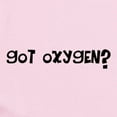thumbnail image 2 of CafePress - Got Oxygen? Infant Bodysuit - Baby Light Bodysuit, Size Newborn - 24 Months, 2 of 4