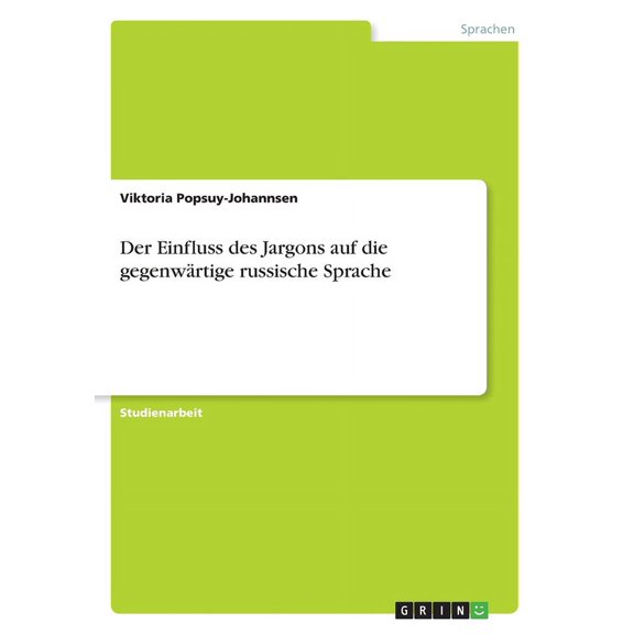 Der Einfluss des Jargons auf die gegenwärtige russische Sprache (Paperback)