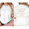 thumbnail image 3 of 1 Corinthians 16:14 Double Sided Christian T-Shirt – Let All That You Do Be Done in Love Bible Verse Tee, Faith-Based Inspirational Gift Shirt, 3 of 6