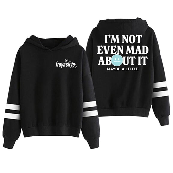 Freya Skye Not Even Mad About It Hoodie Pocketless Parallel Bars Sleeve Men Women Hooded Sweatshirt