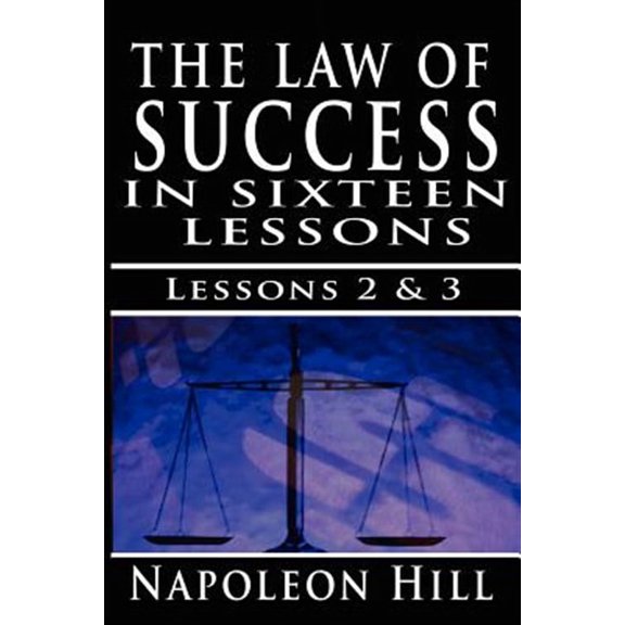 The Law of Success, Volume II & III: A Definite Chief Aim & Self Confidence