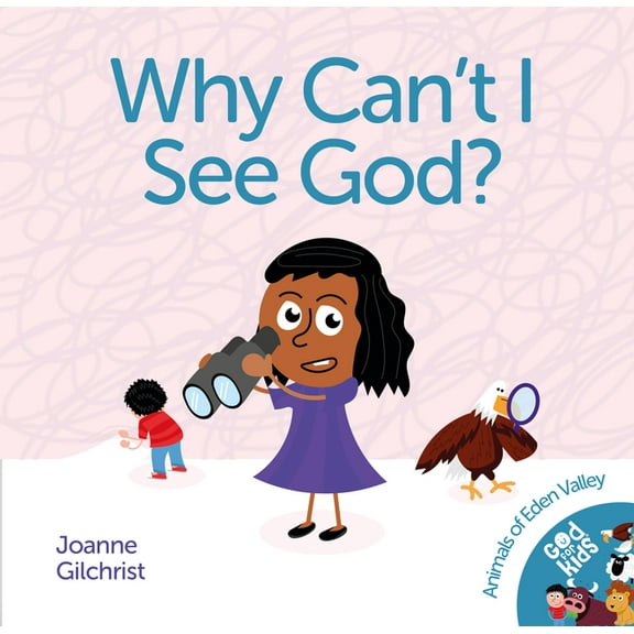 Animals of Eden Valley Why Can't I See God?, (Paperback)