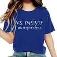 thumbnail image 3 of HBYJLZYG Yes,I'M Single Print Shirts For Women, Short Sleeve Pullover Round Neck Valentine's Day Couple T-Shirt Womens Tops Gift For Her, 3 of 6