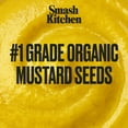 thumbnail image 6 of Smash Kitchen Organic Yellow Mustard, 20 oz Bottle, 6 of 8