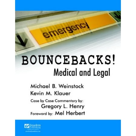 Bouncebacks! Medical and Legal