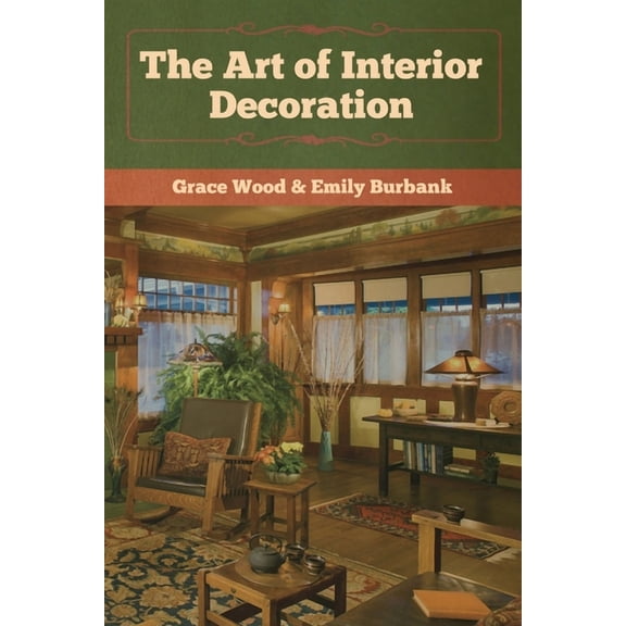 The Art of Interior Decoration (Paperback)