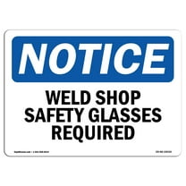 OSHA Notice Signs - Weld Shop Safety Glasses Required | Decal | Protect Your Business, Construction Site, Warehouse |  Made in the USA