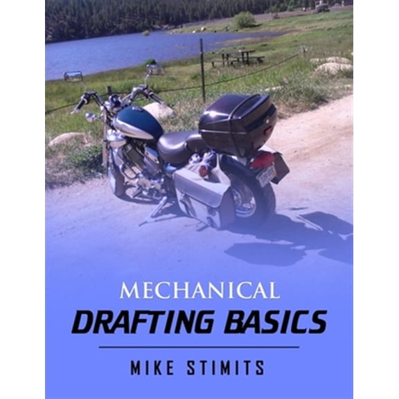 Pre-Owned Mechanical Drafting Basics: Drafting (Paperback) by Mike Stimits
