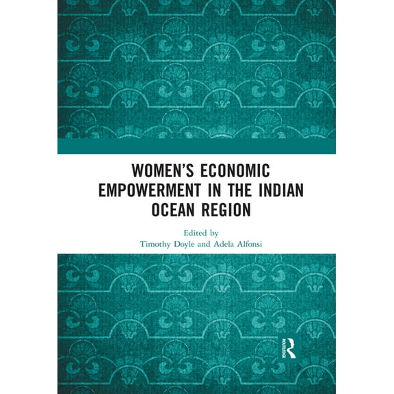 Women's Economic Empowerment in the Indian Ocean Region, (Paperback)