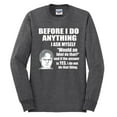 thumbnail image 2 of Wild Bobby, Office Dwight Quote Before I Do Anything, Pop Culture, Men Long Sleeve Shirt, Heather Black, Medium, 2 of 4