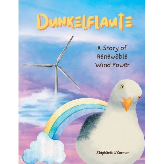 Dunkelflaute: A Story of Renewable Wind Power, (Paperback)