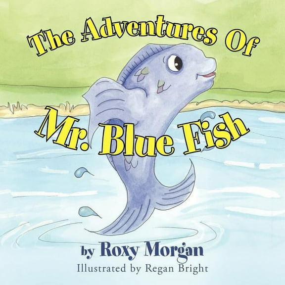 The Adventures Of Mr. Blue Fish, (Paperback)