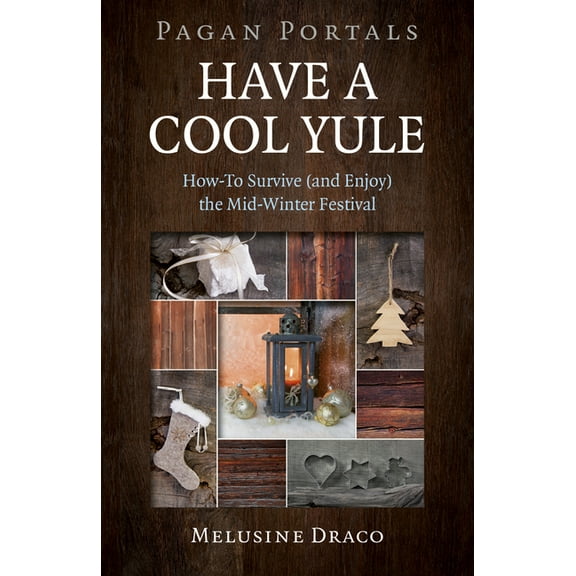 Pagan Portals - Have a Cool Yule, (Paperback)