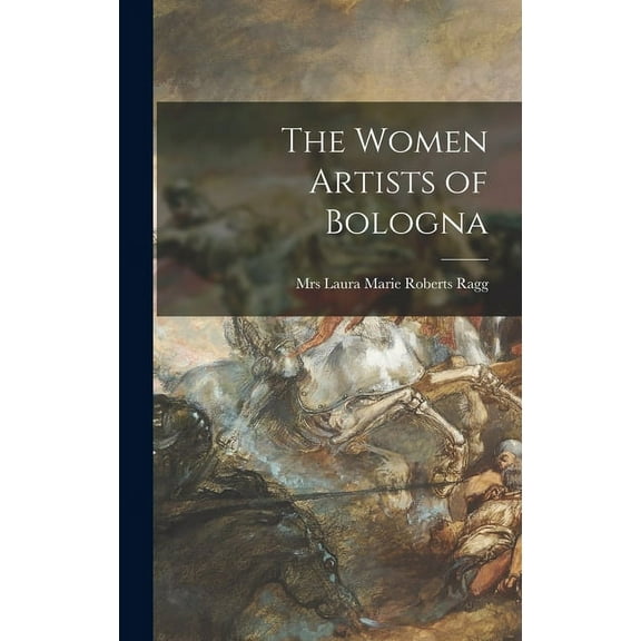 The Women Artists of Bologna (Hardcover)