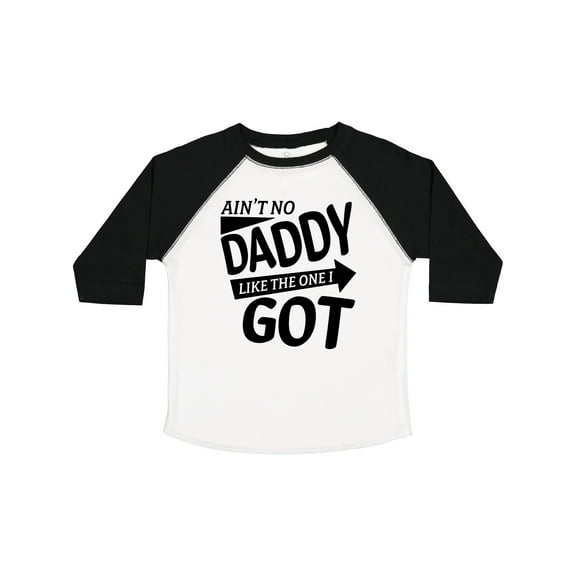 Inktastic Ain't No Daddy Like the One I Got Father's Day for Kids Boys or Girls Toddler T-Shirt