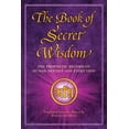 thumbnail image 1 of Pre-Owned The Book of Secret Wisdom: The Prophetic Record of Human Destiny and Evolution (Paperback) 599054314X 9785990543140, 1 of 1