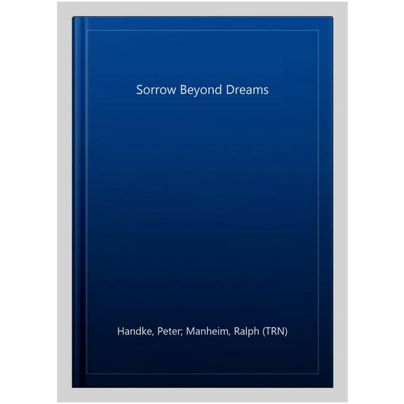Sorrow Beyond Dreams