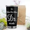 thumbnail image 4 of It's Miss/Ms/Mrs/Dr Actually Tumbler Black Dr Tumbler, Doctorate Degree Mug, Phd Graduation Gift, Doctor Tumbler, Ideal Gift for Friend, Men, Women, Celebrate Achievements, 4 of 6